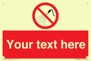 Custom prohibition Do not spray with water